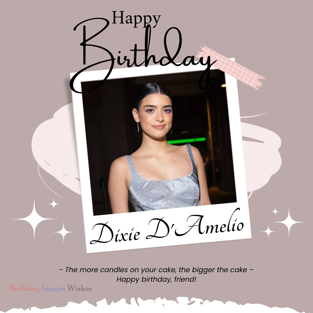 Birthday Wishes For Dixie D Amelio